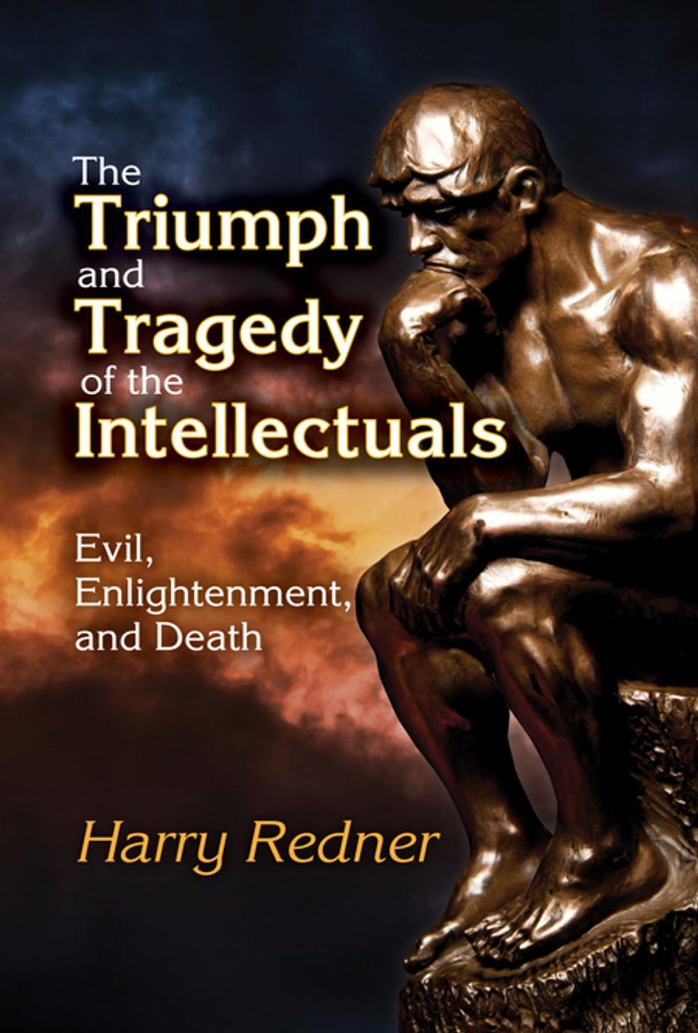 Big bigCover of The Triumph and Tragedy of the Intellectuals