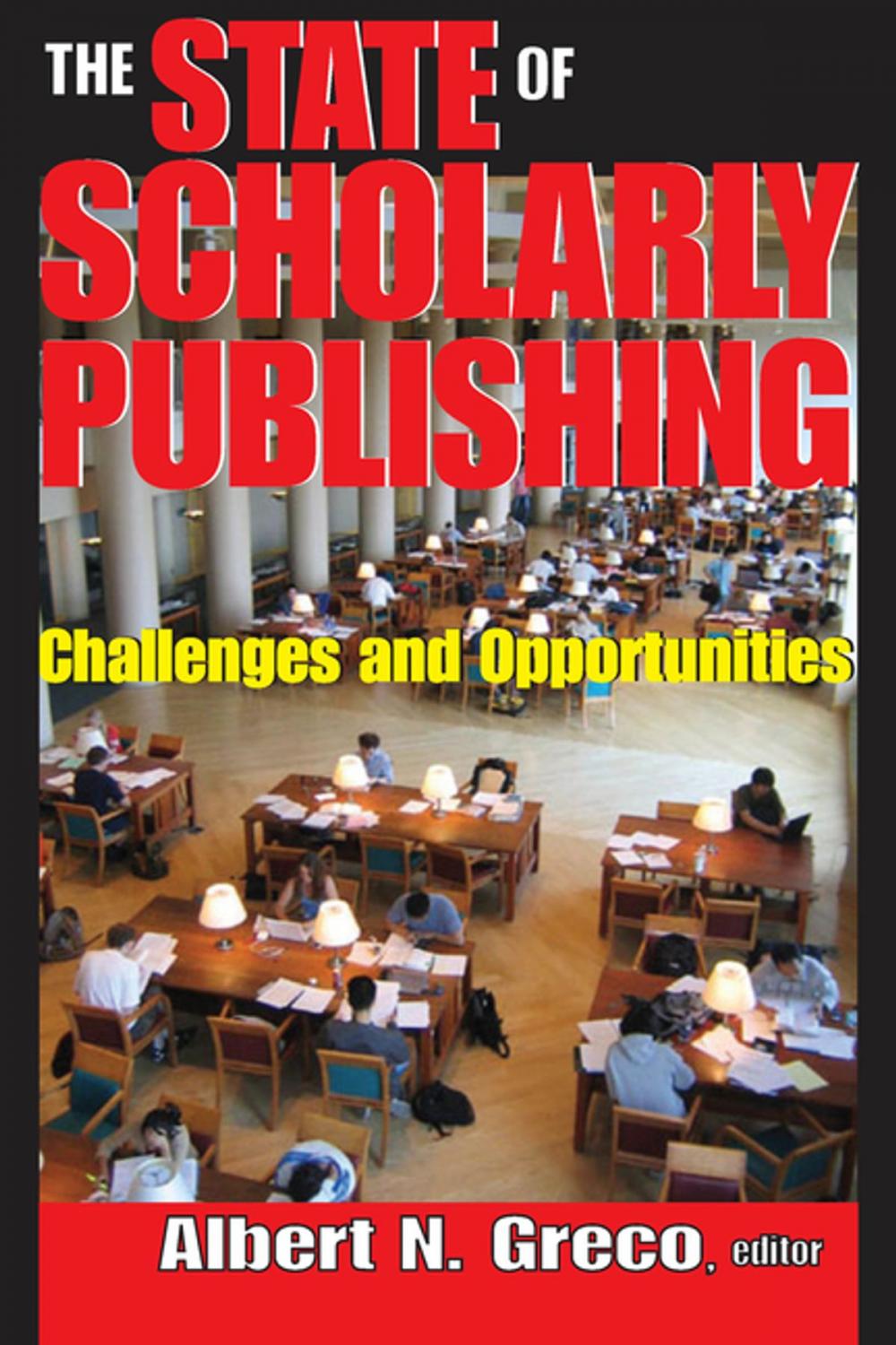 Big bigCover of The State of Scholarly Publishing