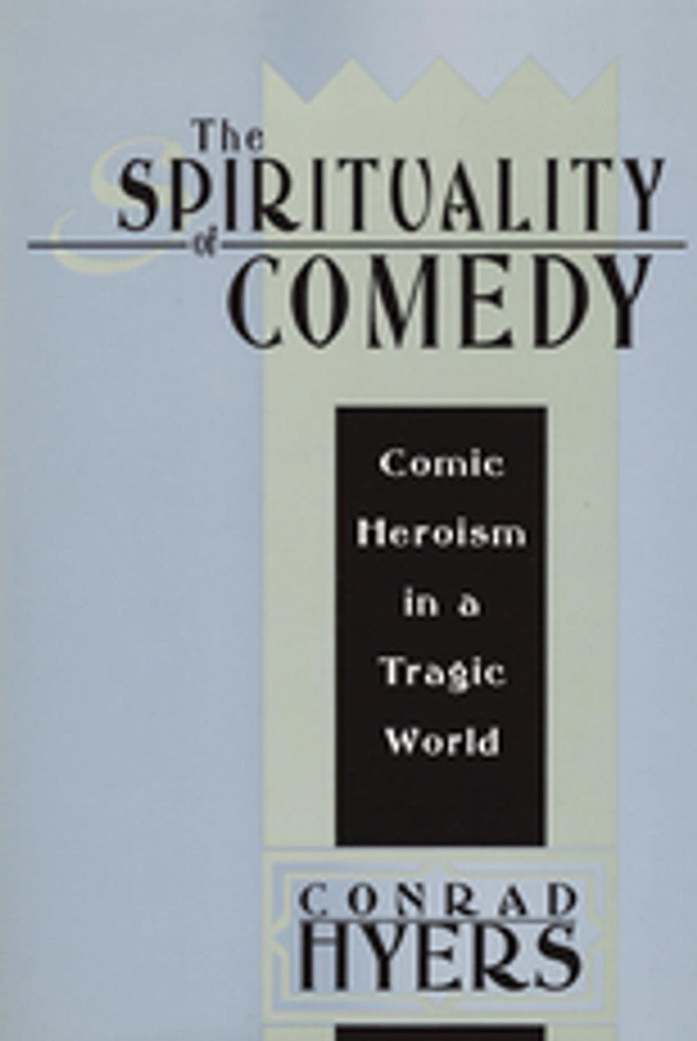 Big bigCover of The Spirituality of Comedy