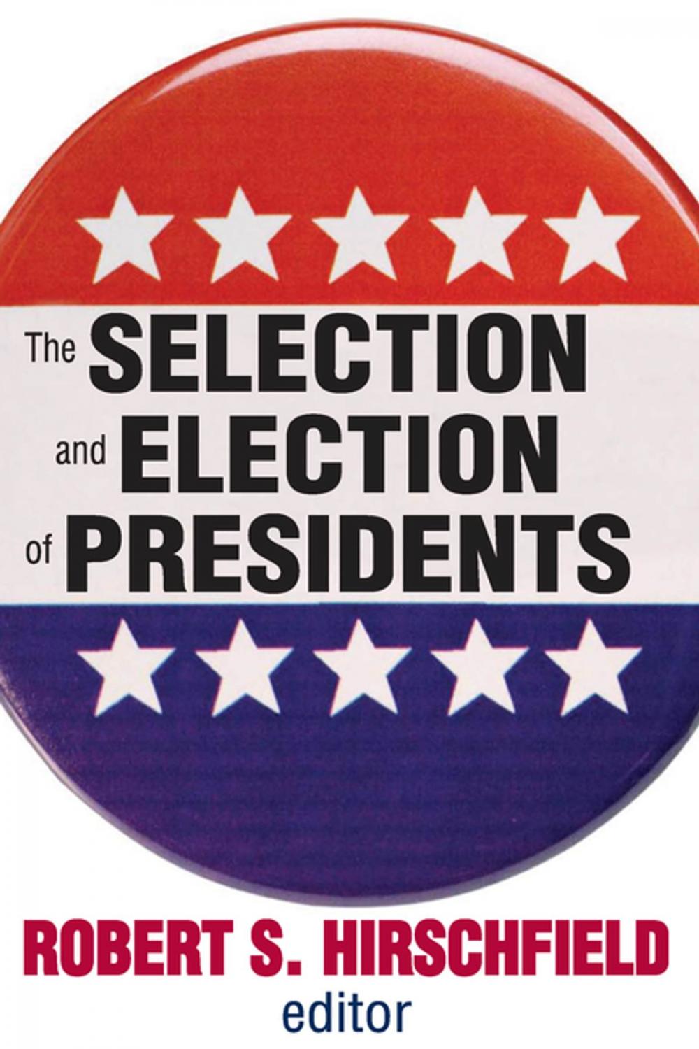 Big bigCover of The Selection and Election of Presidents