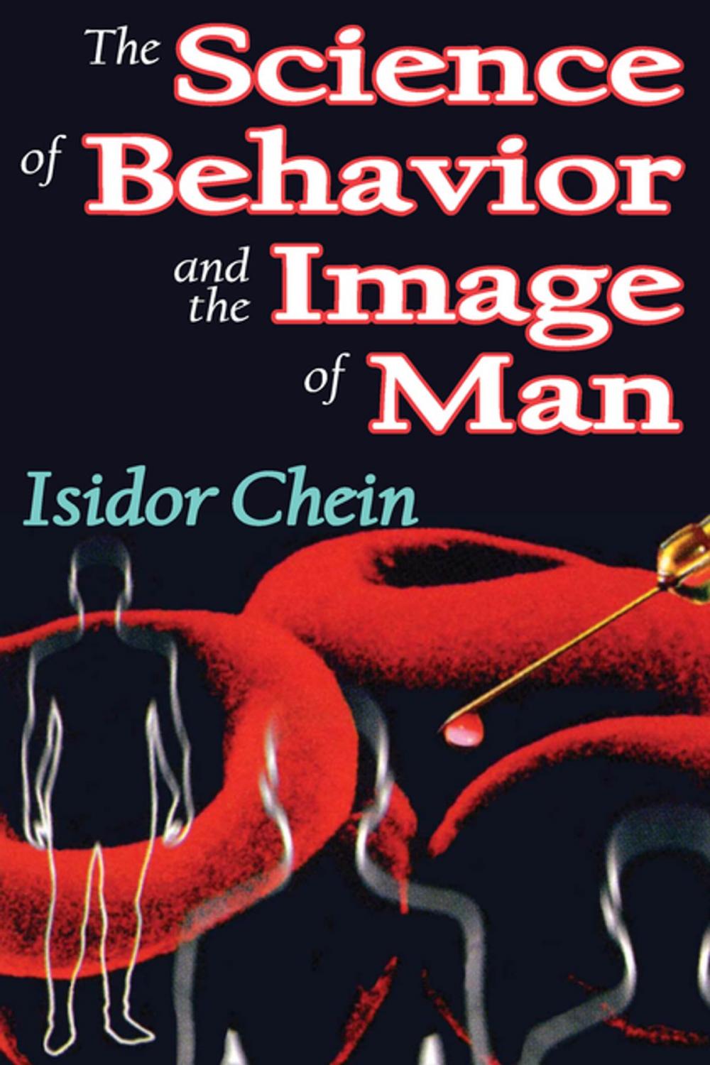 Big bigCover of The Science of Behavior and the Image of Man