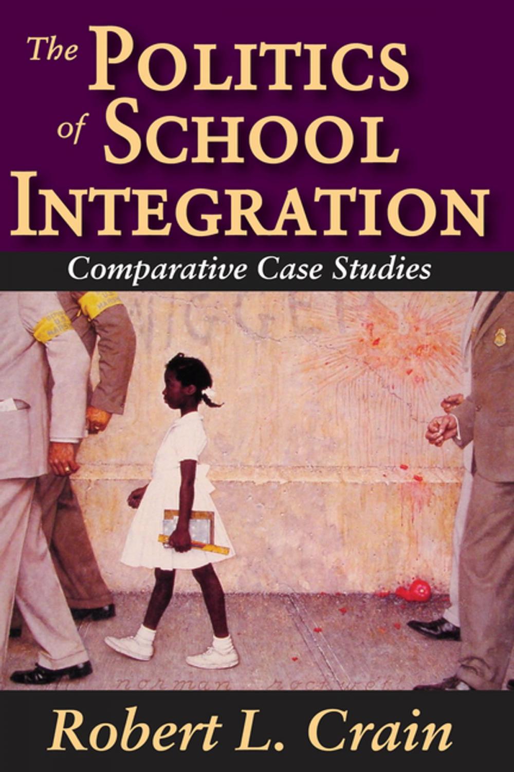 Big bigCover of The Politics of School Integration