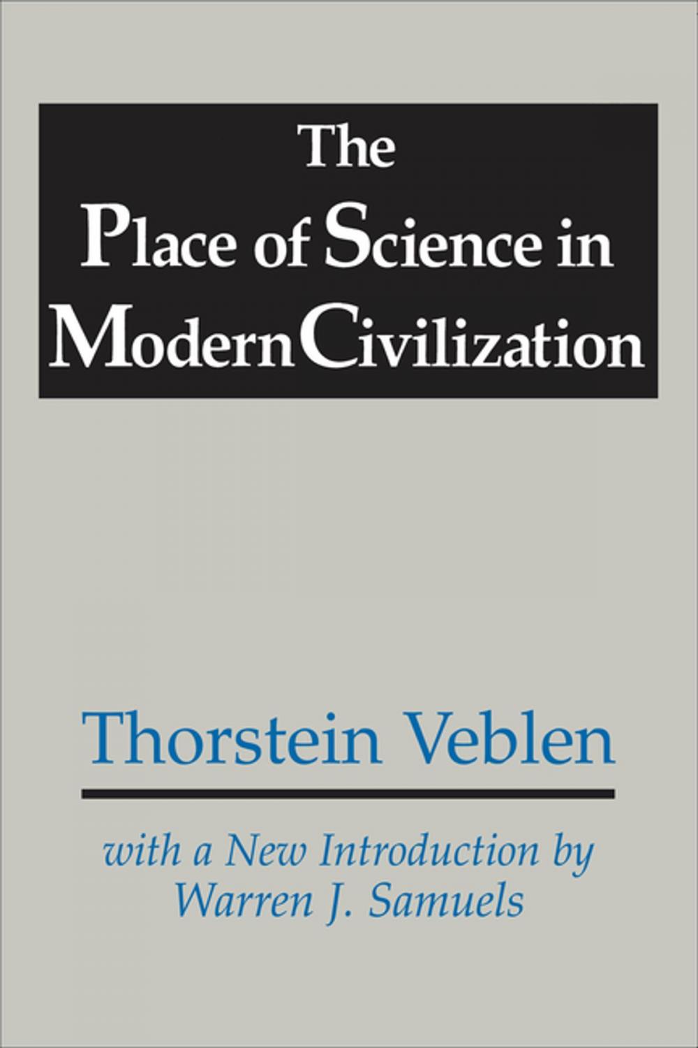 Big bigCover of The Place of Science in Modern Civilization