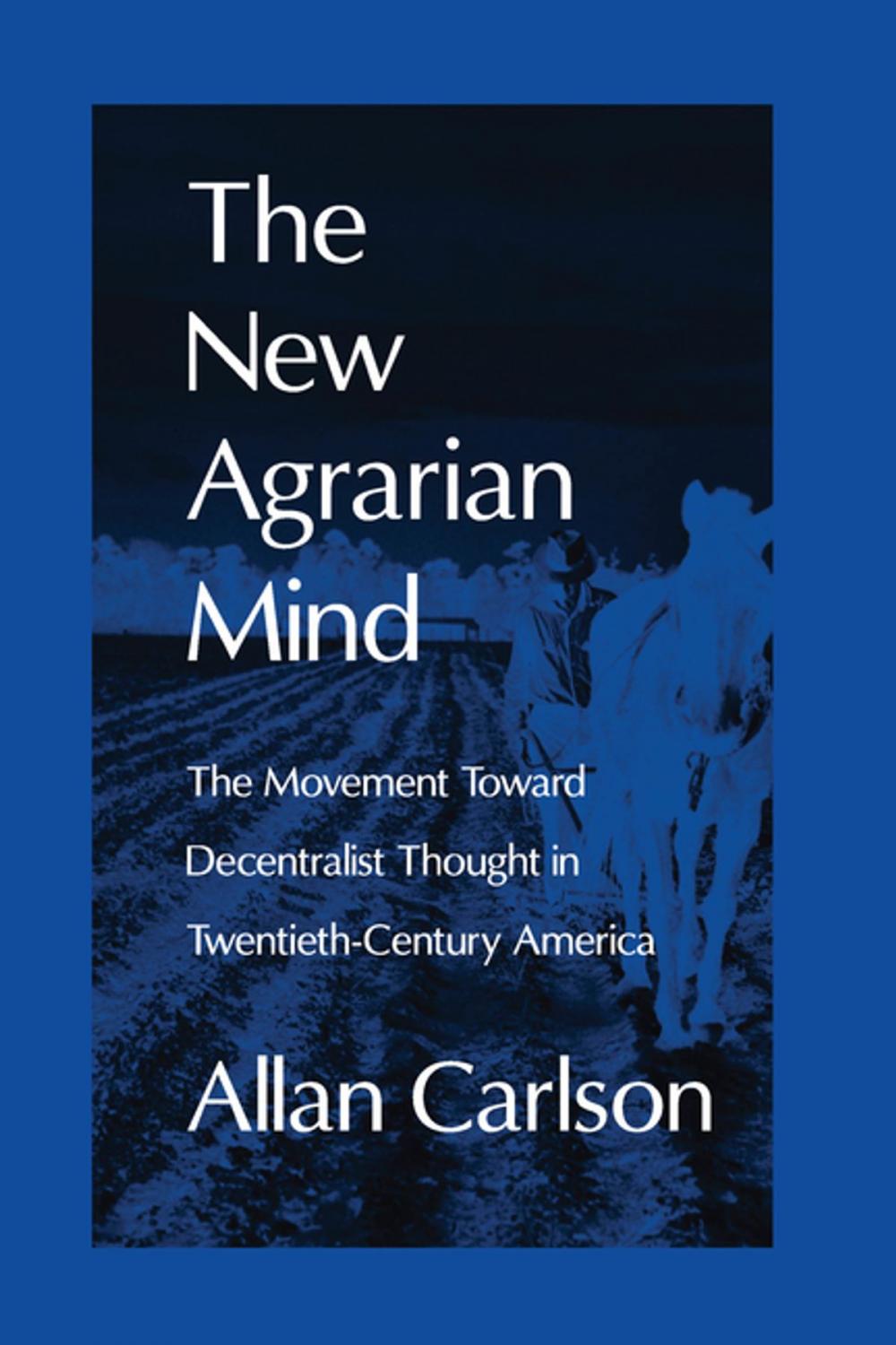 Big bigCover of The New Agrarian Mind