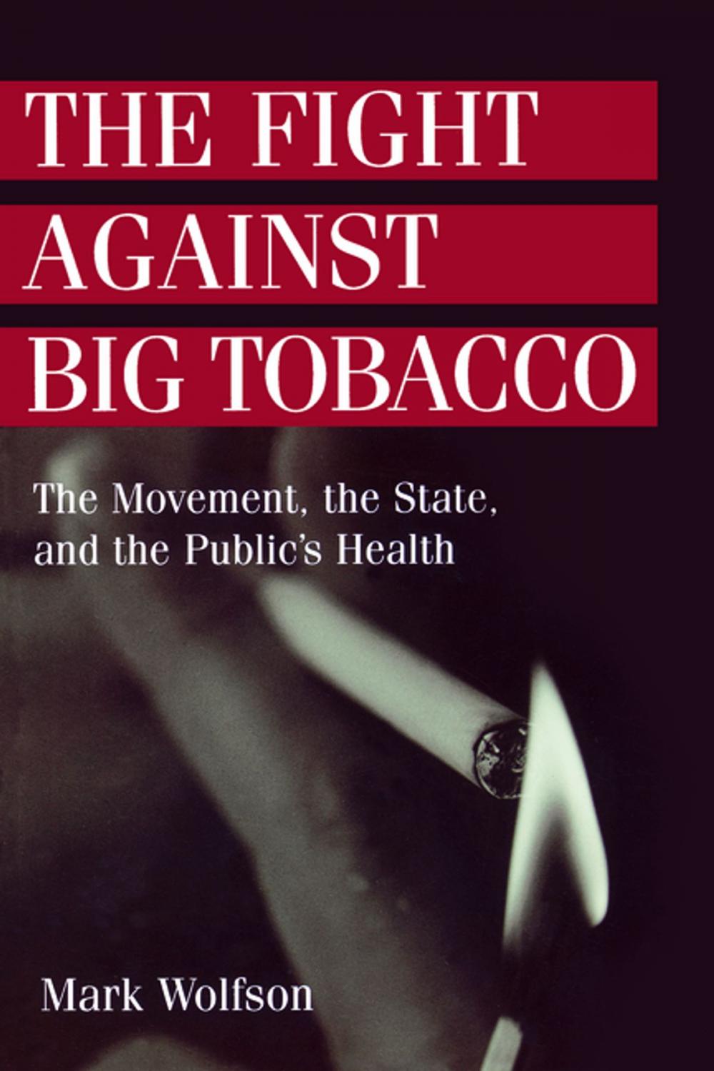 Big bigCover of The Fight Against Big Tobacco