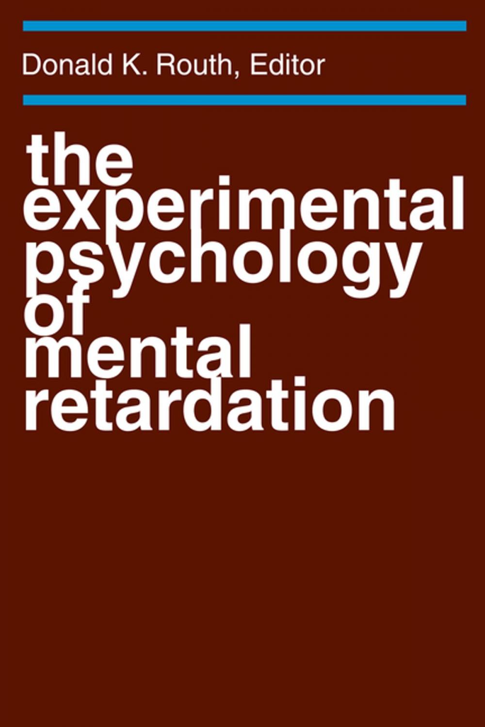 Big bigCover of The Experimental Psychology of Mental Retardation