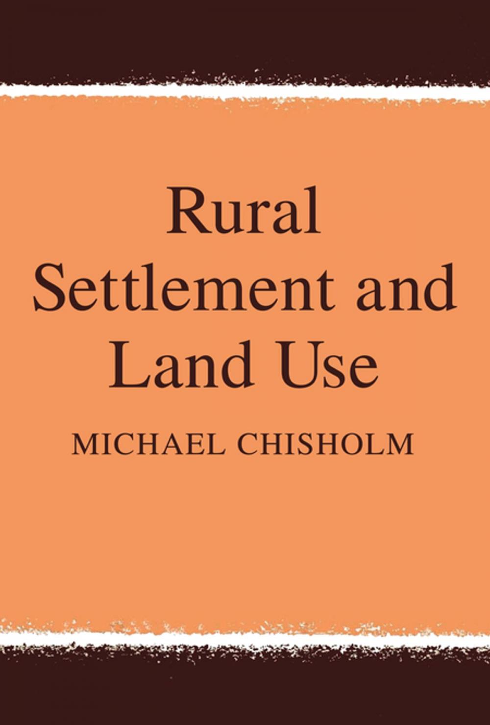 Big bigCover of Rural Settlement and Land Use