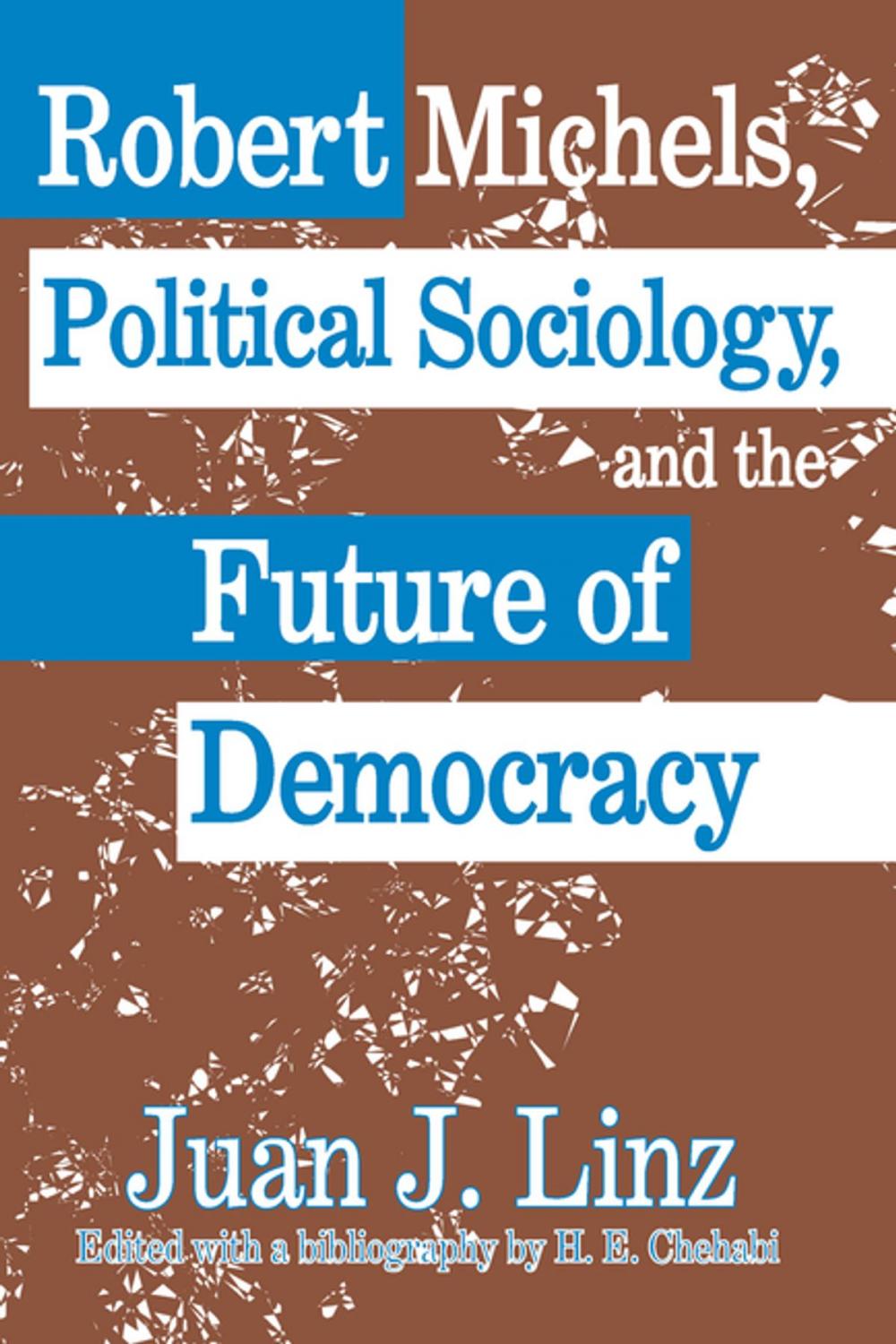 Big bigCover of Robert Michels, Political Sociology and the Future of Democracy