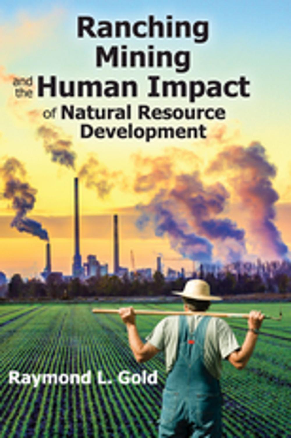 Big bigCover of Ranching, Mining, and the Human Impact of Natural Resource Development