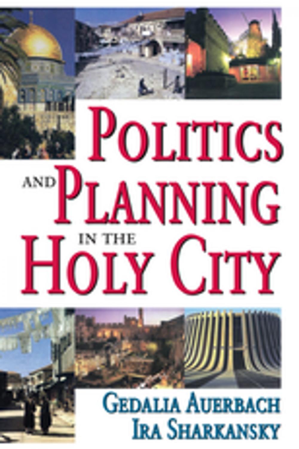 Big bigCover of Politics and Planning in the Holy City