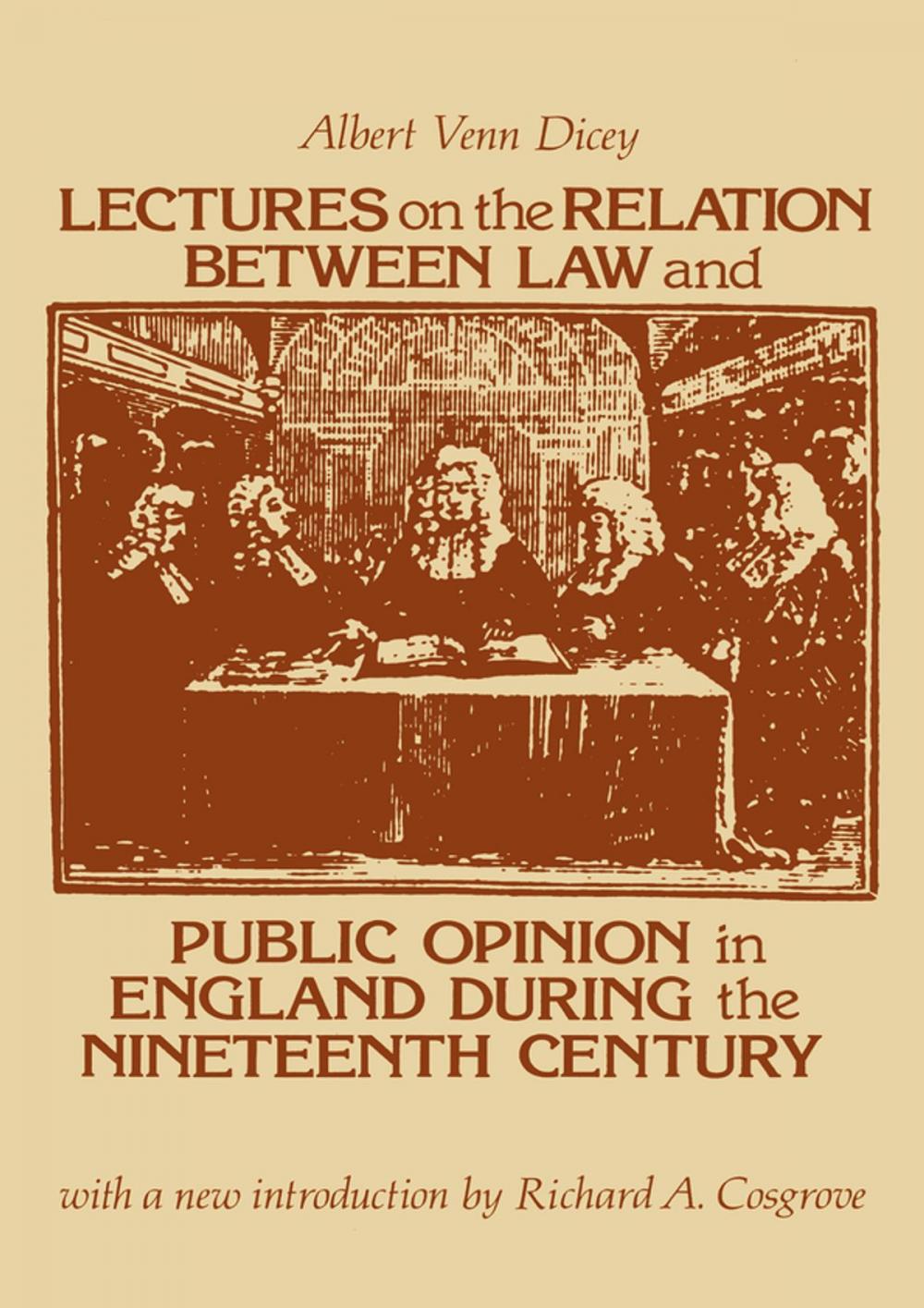 Big bigCover of Lectures on the Relation Between Law and Public Opinion in England During the Nineteenth Century