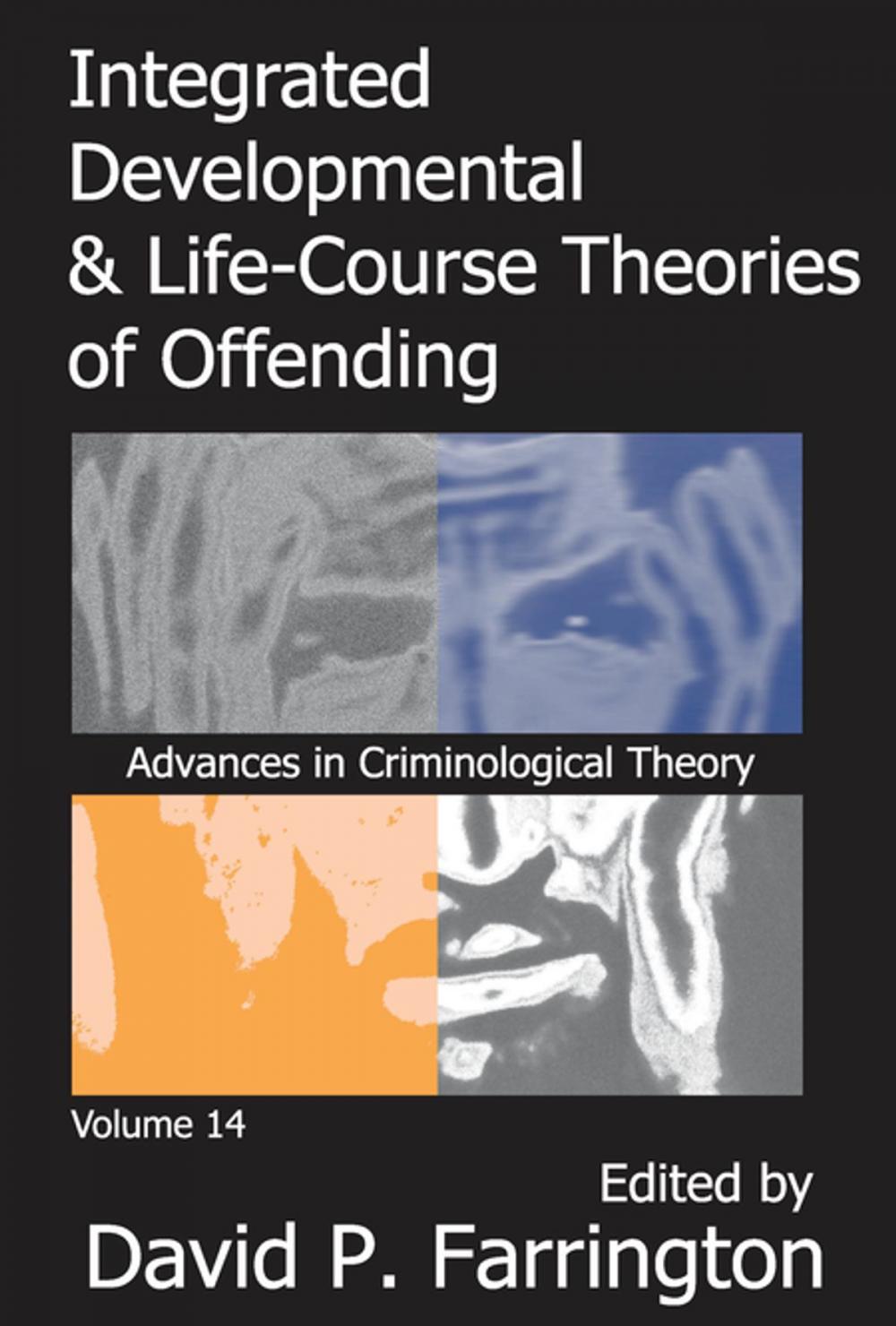 Big bigCover of Integrated Developmental and Life-course Theories of Offending