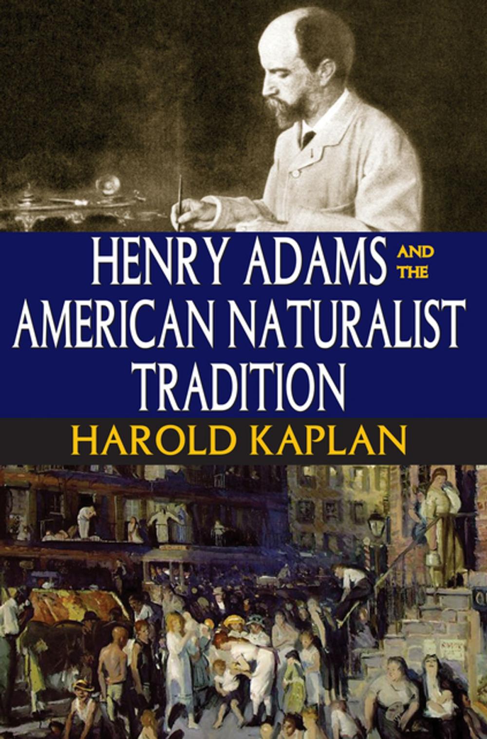 Big bigCover of Henry Adams and the American Naturalist Tradition