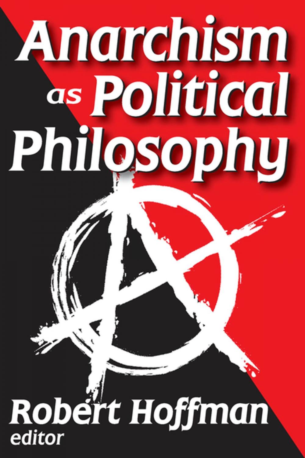 Big bigCover of Anarchism as Political Philosophy