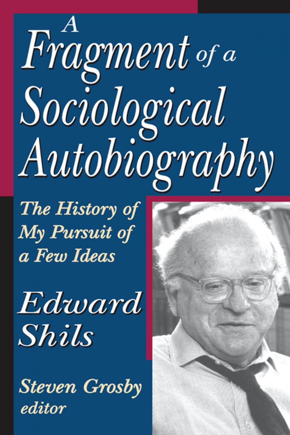 Big bigCover of A Fragment of a Sociological Autobiography