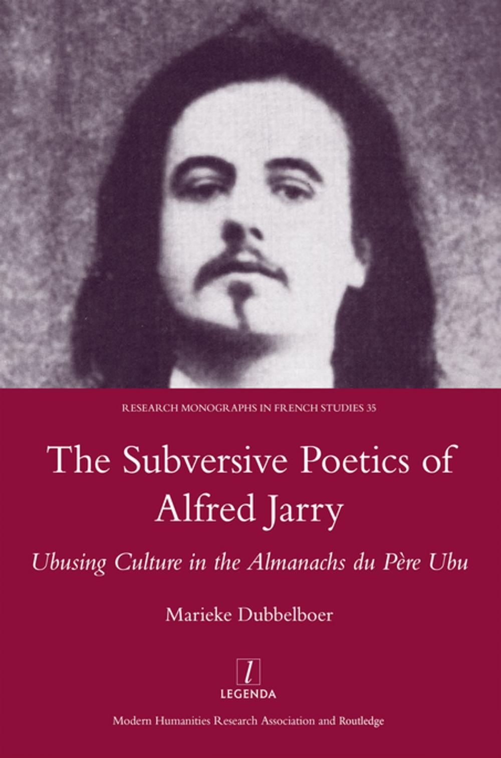 Big bigCover of The Subversive Poetics of Alfred Jarry