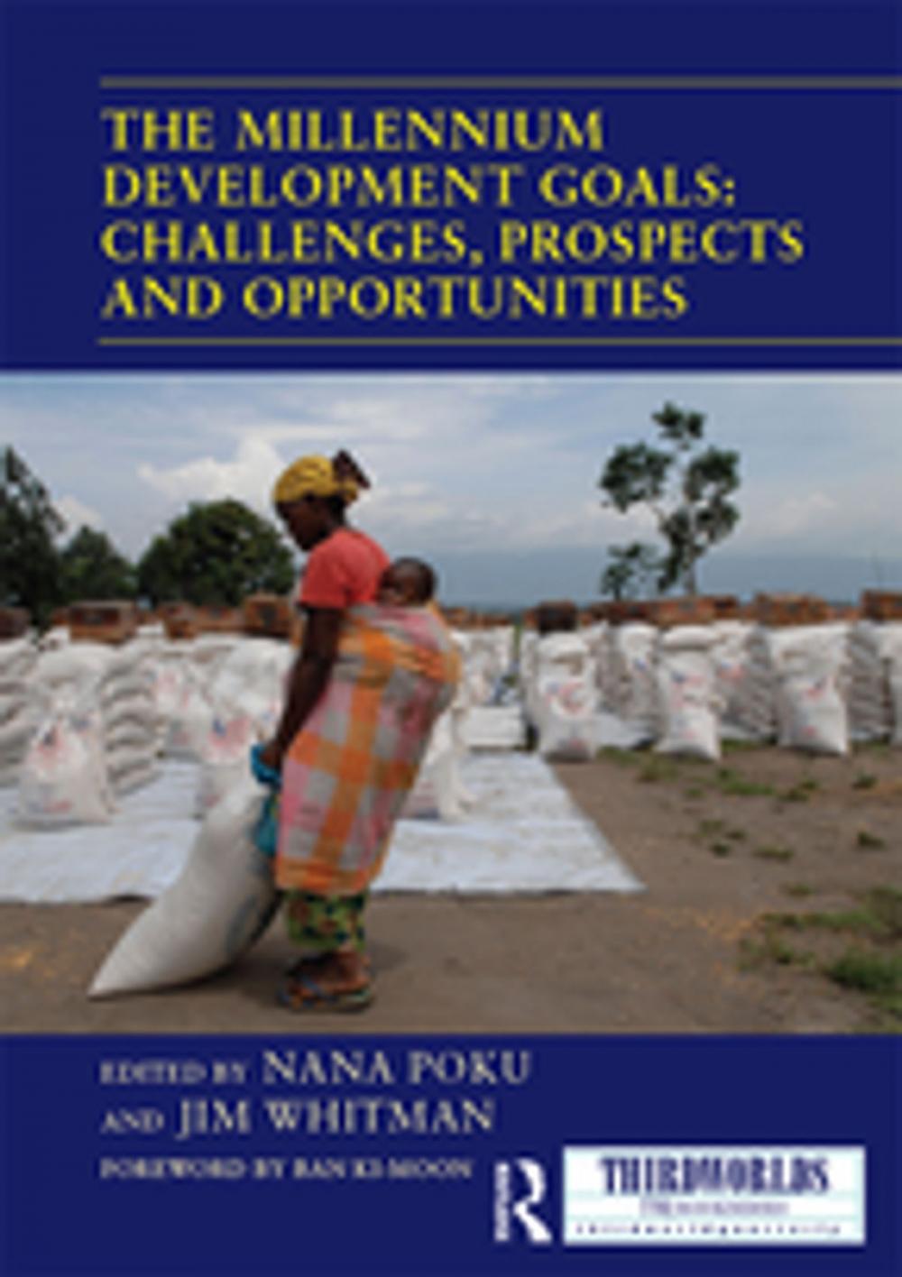 Big bigCover of The Millennium Development Goals: Challenges, Prospects and Opportunities