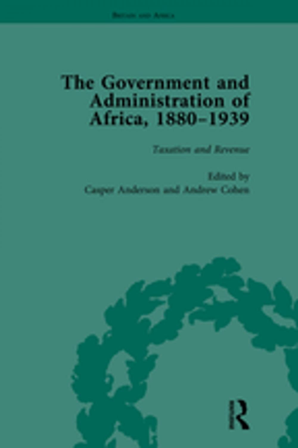 Big bigCover of The Government and Administration of Africa, 1880-1939 Vol 3