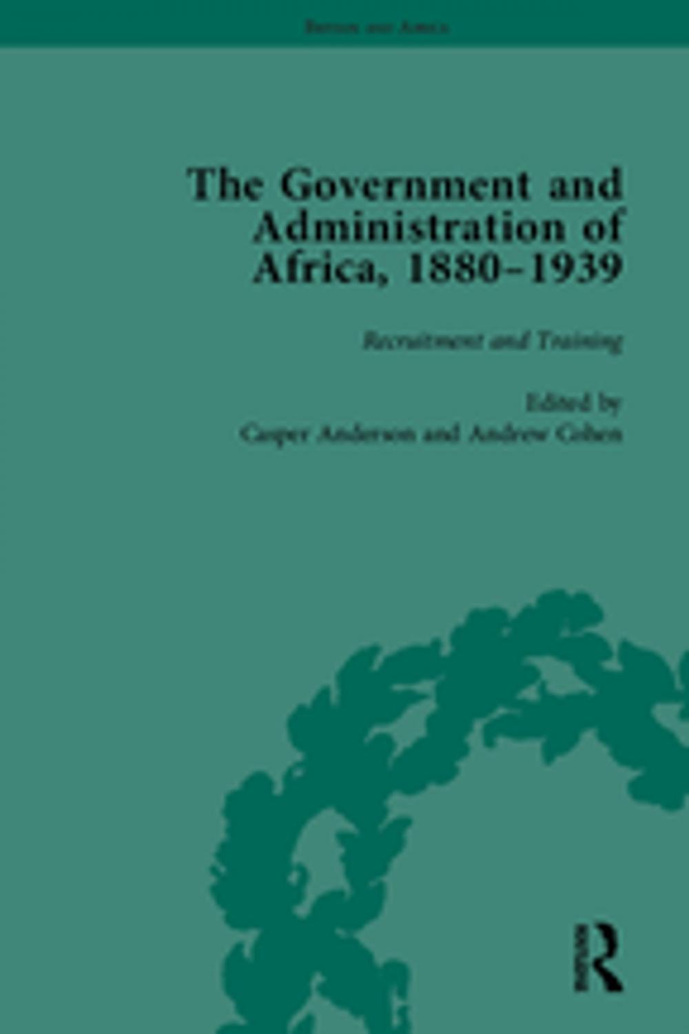 Big bigCover of The Government and Administration of Africa, 1880-1939 Vol 1