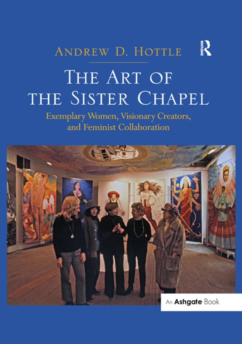 Big bigCover of The Art of the Sister Chapel