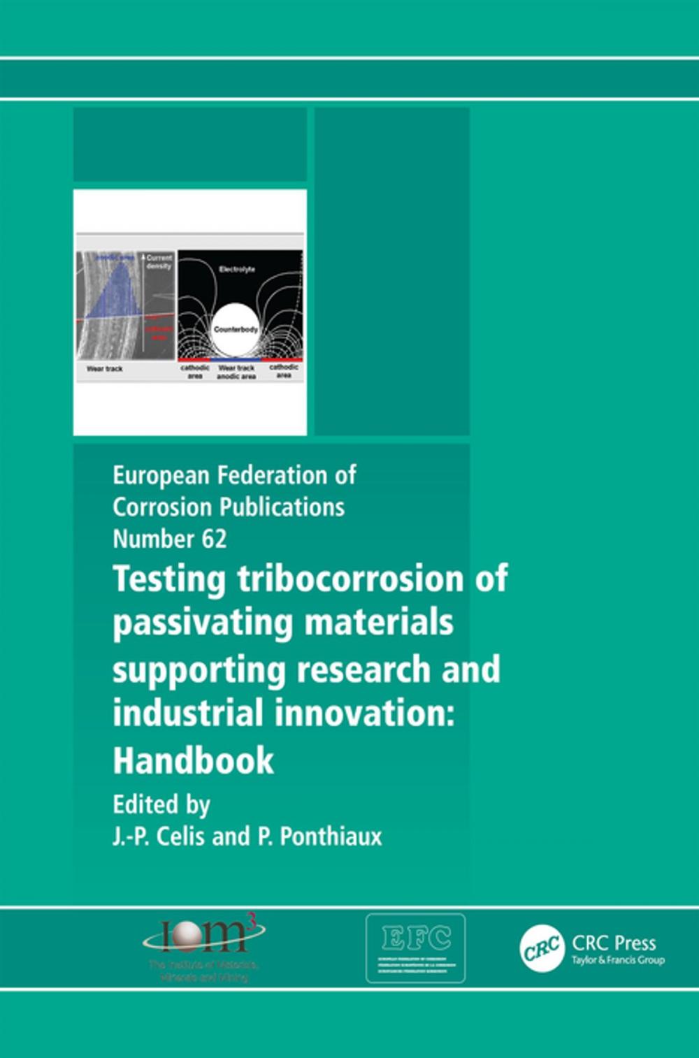 Big bigCover of Testing Tribocorrosion of Passivating Materials Supporting Research and Industrial Innovation