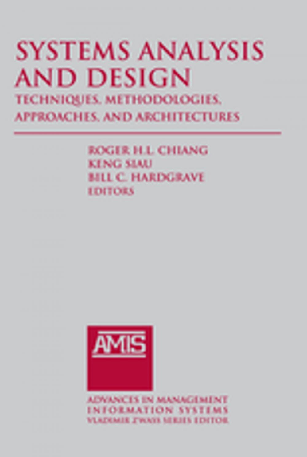 Big bigCover of Systems Analysis and Design: Techniques, Methodologies, Approaches, and Architecture