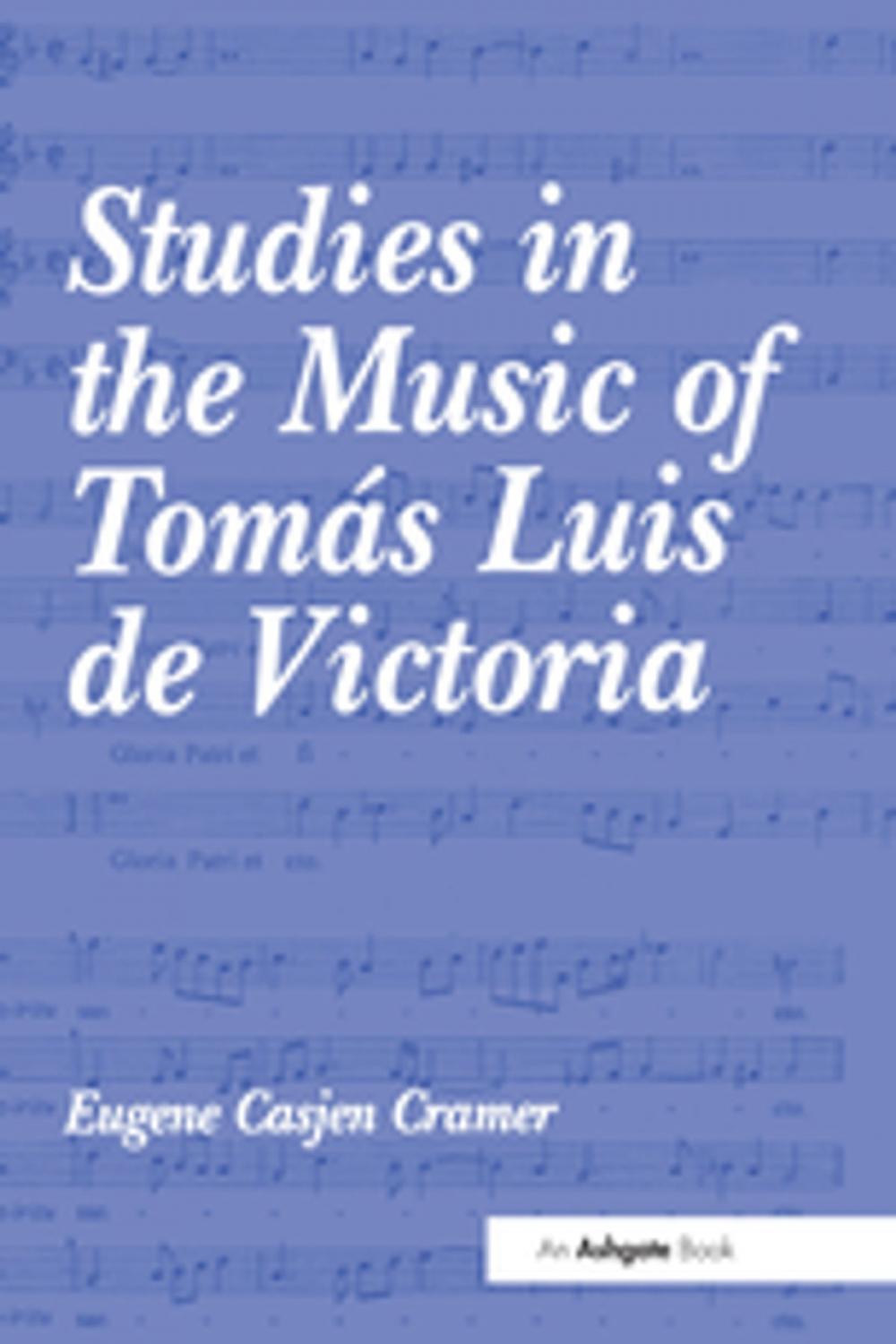 Big bigCover of Studies in the Music of Tomás Luis de Victoria