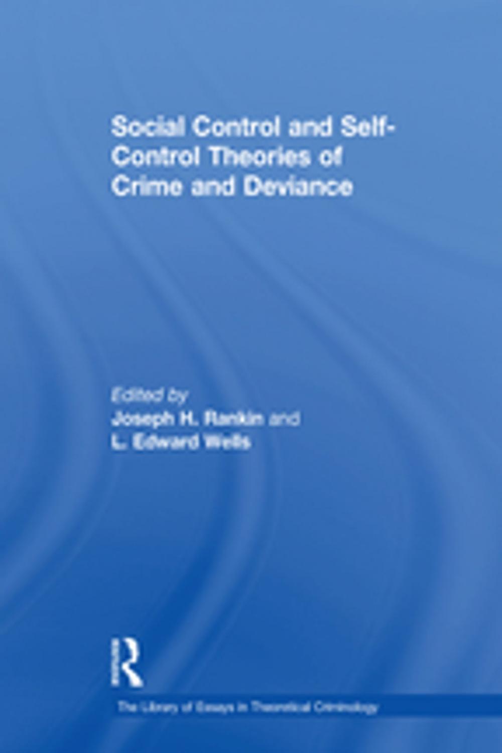 Big bigCover of Social Control and Self-Control Theories of Crime and Deviance