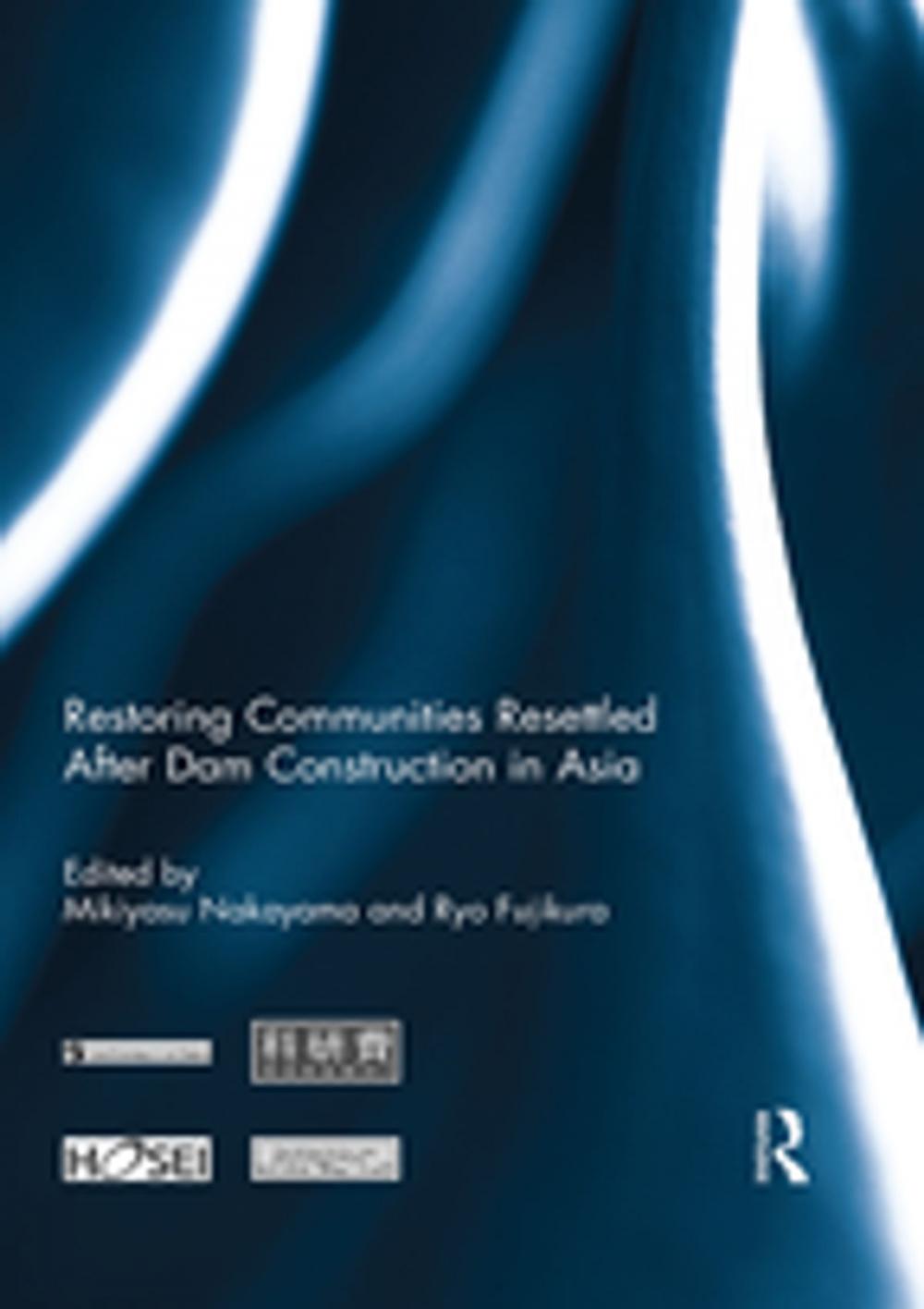 Big bigCover of Restoring Communities Resettled After Dam Construction in Asia