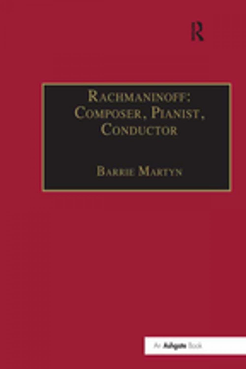 Big bigCover of Rachmaninoff: Composer, Pianist, Conductor