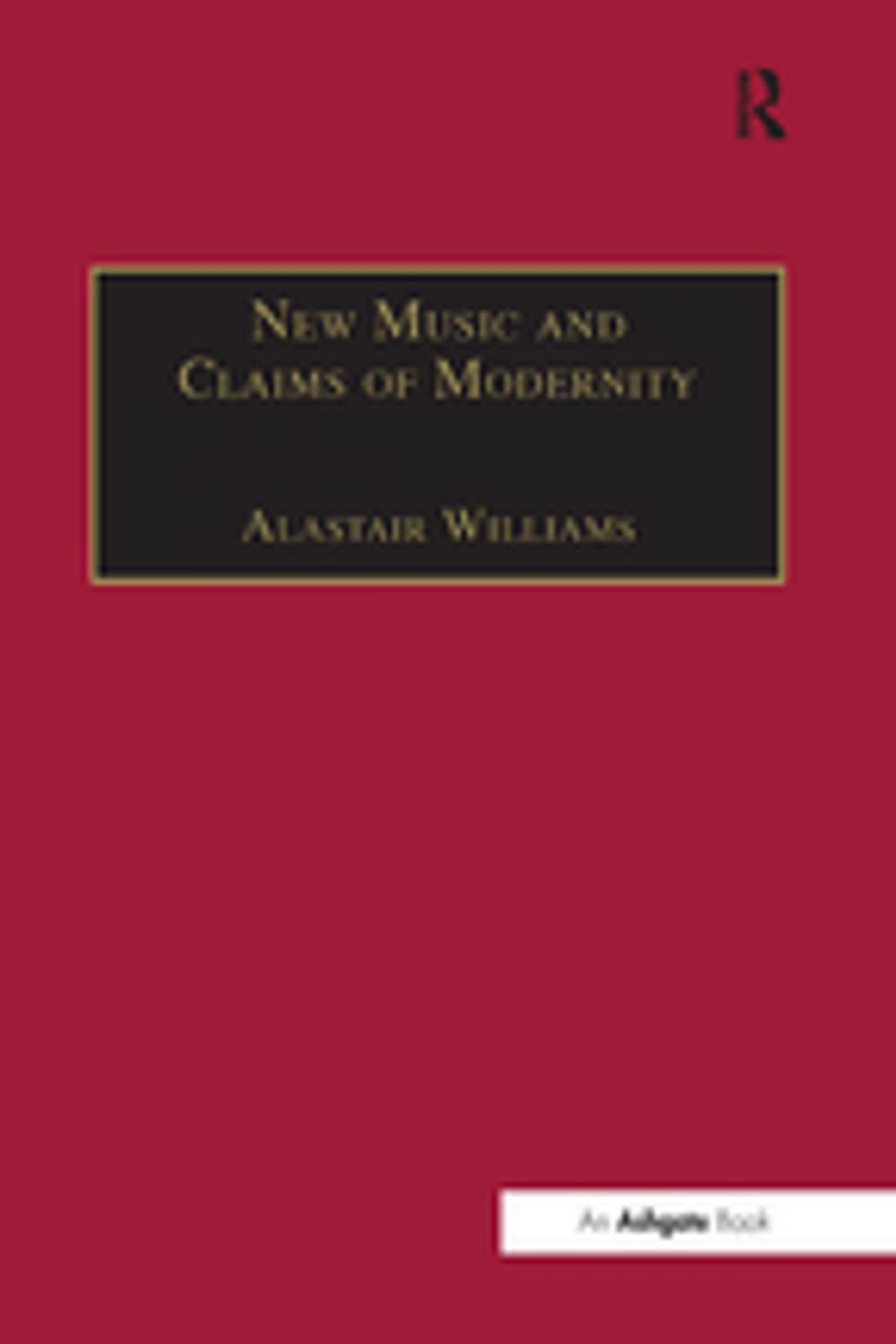 Big bigCover of New Music and the Claims of Modernity