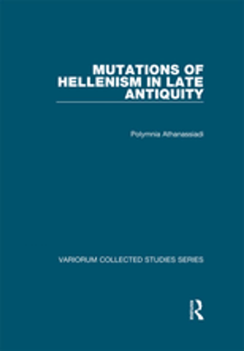 Big bigCover of Mutations of Hellenism in Late Antiquity