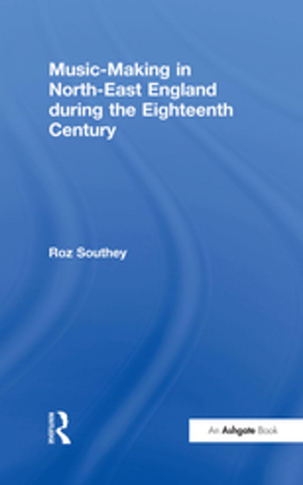 Big bigCover of Music-Making in North-East England during the Eighteenth Century