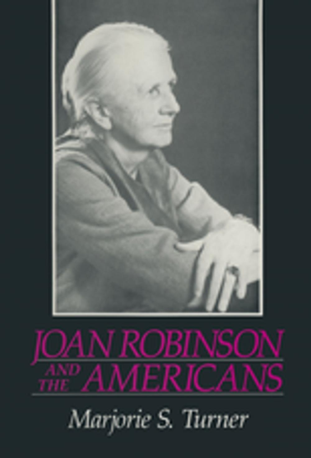 Big bigCover of Joan Robinson and the Americans