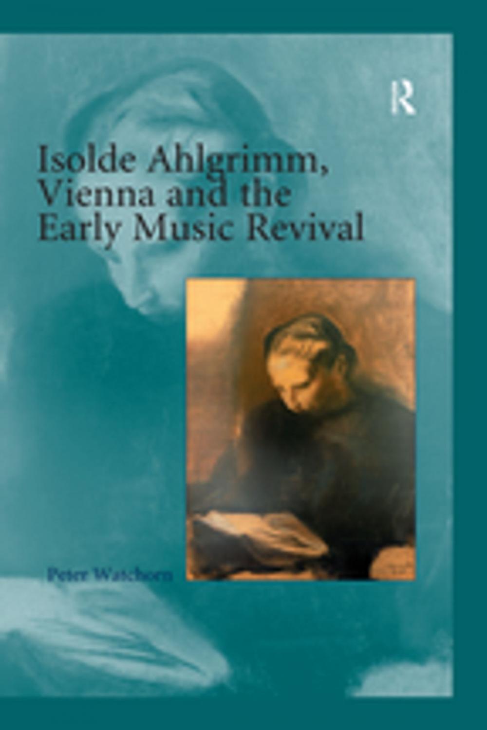 Big bigCover of Isolde Ahlgrimm, Vienna and the Early Music Revival