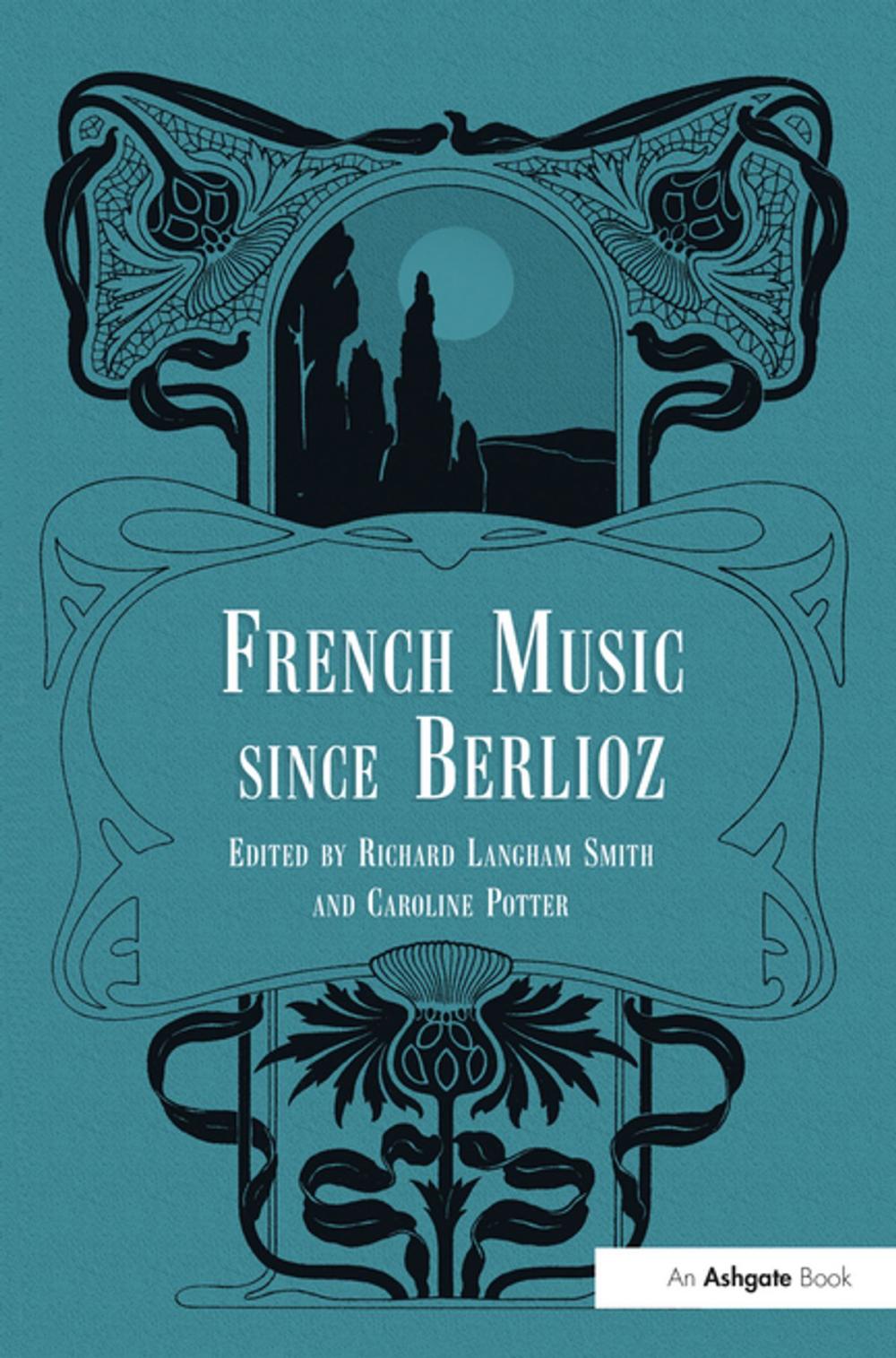 Big bigCover of French Music Since Berlioz