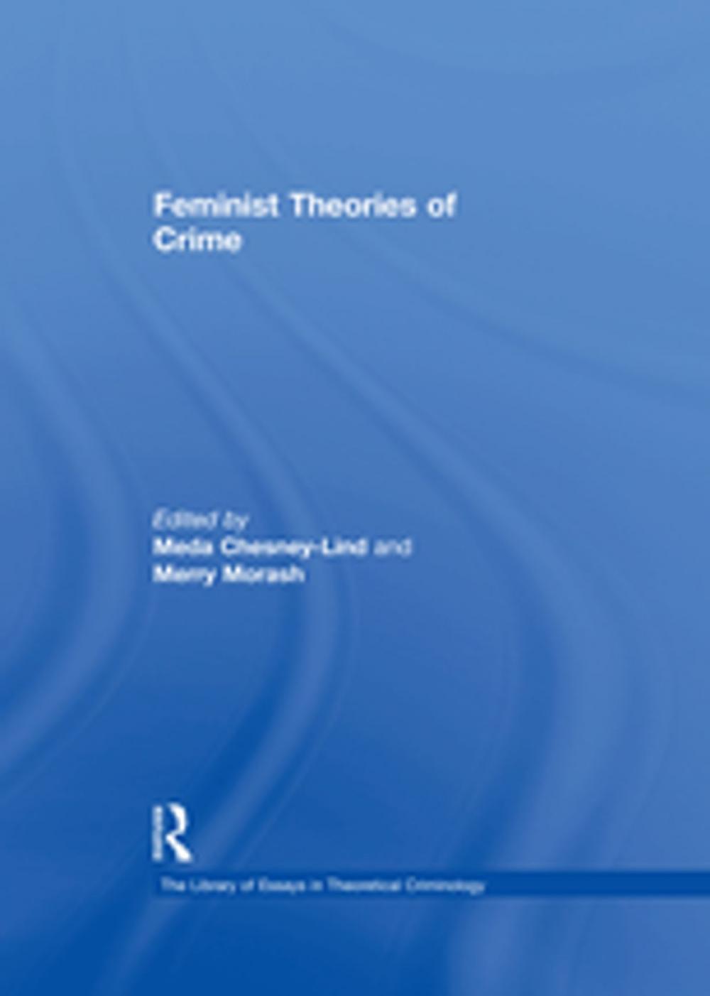 Big bigCover of Feminist Theories of Crime