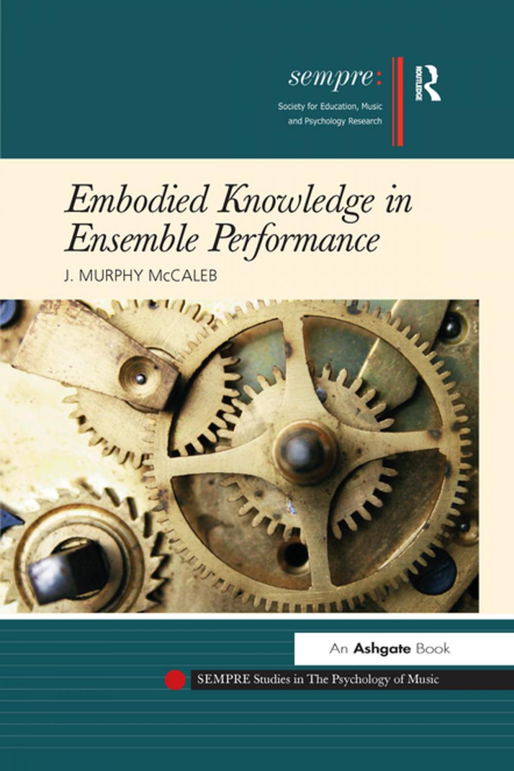 Big bigCover of Embodied Knowledge in Ensemble Performance