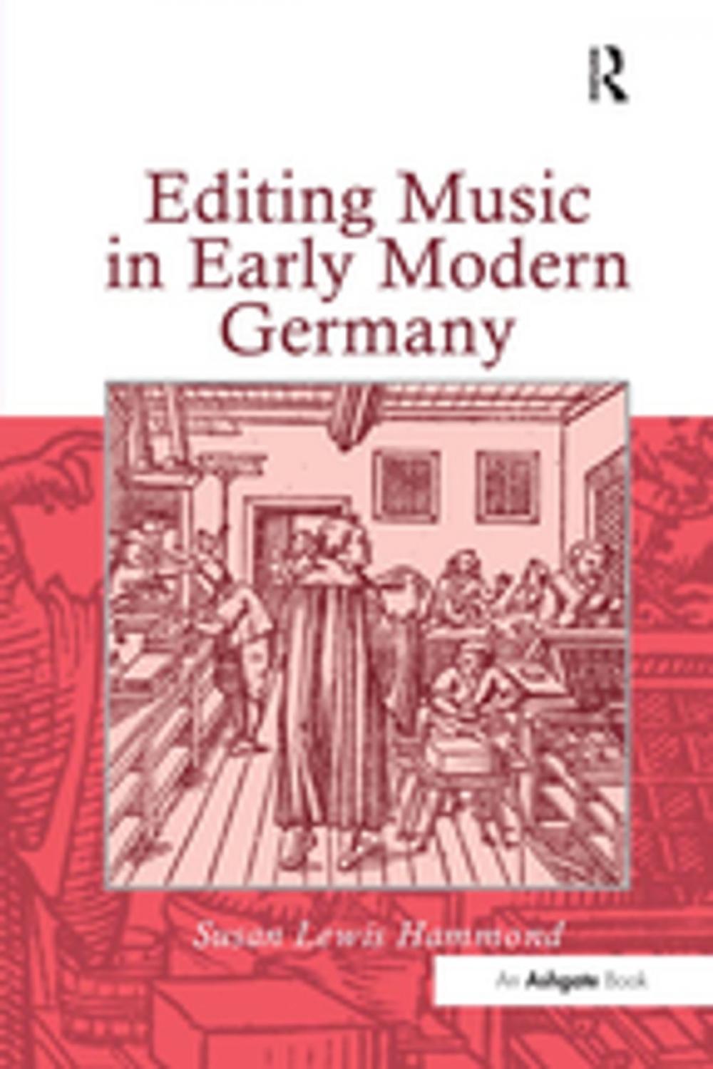 Big bigCover of Editing Music in Early Modern Germany