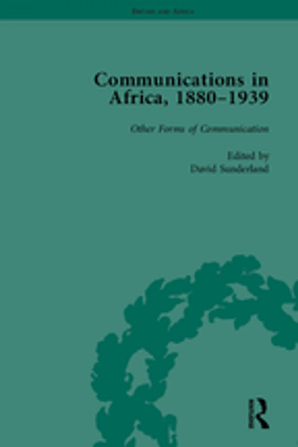 Big bigCover of Communications in Africa, 1880 - 1939, Volume 5