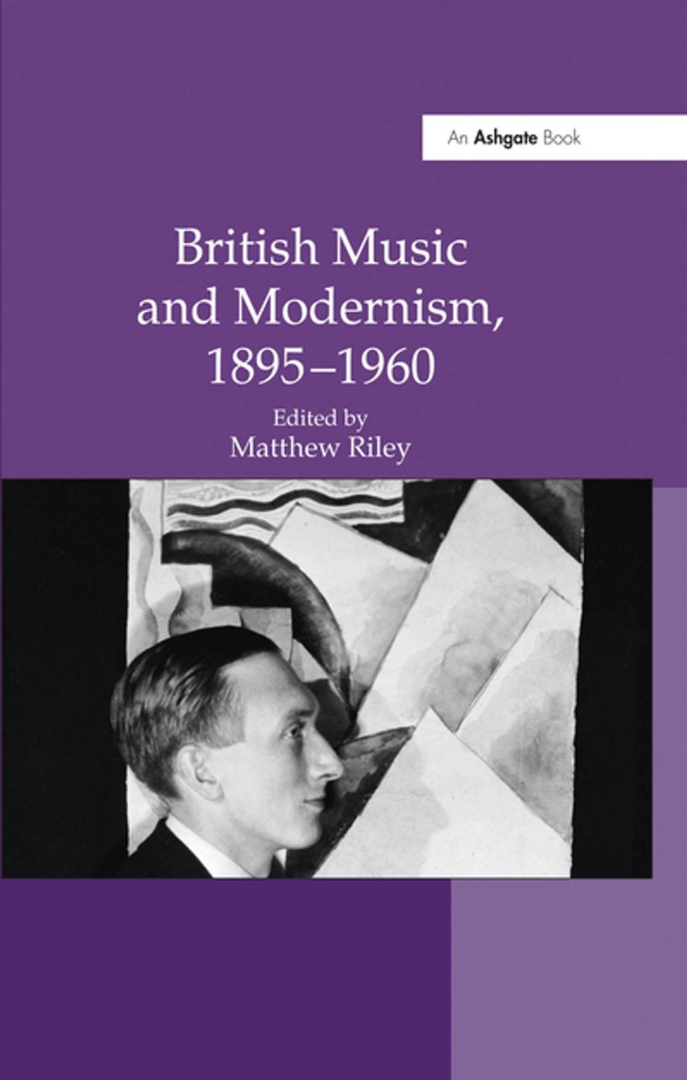 Big bigCover of British Music and Modernism, 1895-1960