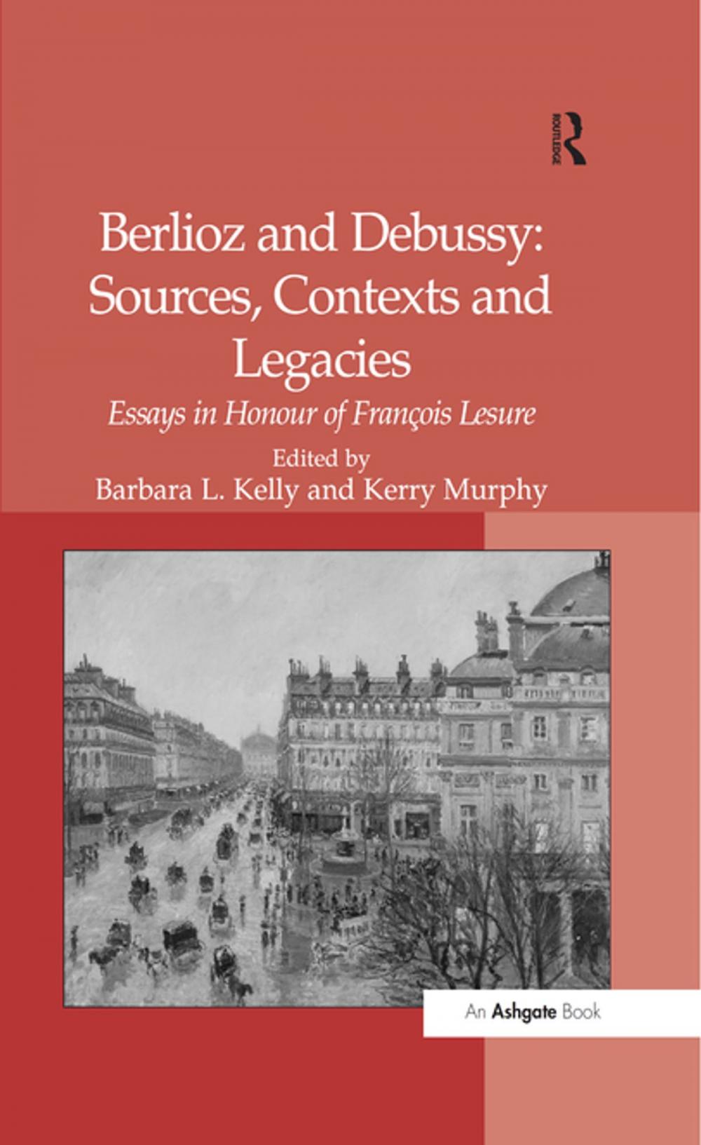 Big bigCover of Berlioz and Debussy: Sources, Contexts and Legacies