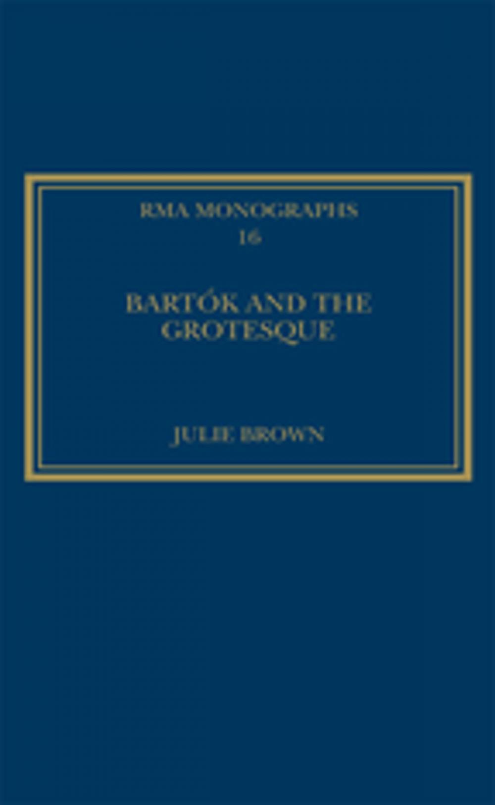 Big bigCover of Bartók and the Grotesque