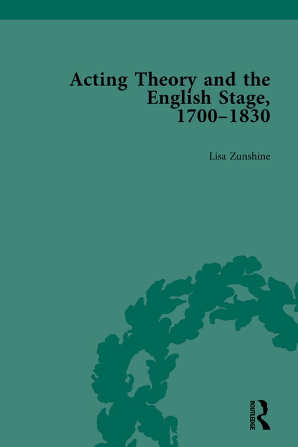 Big bigCover of Acting Theory and the English Stage, 1700-1830 Volume 2