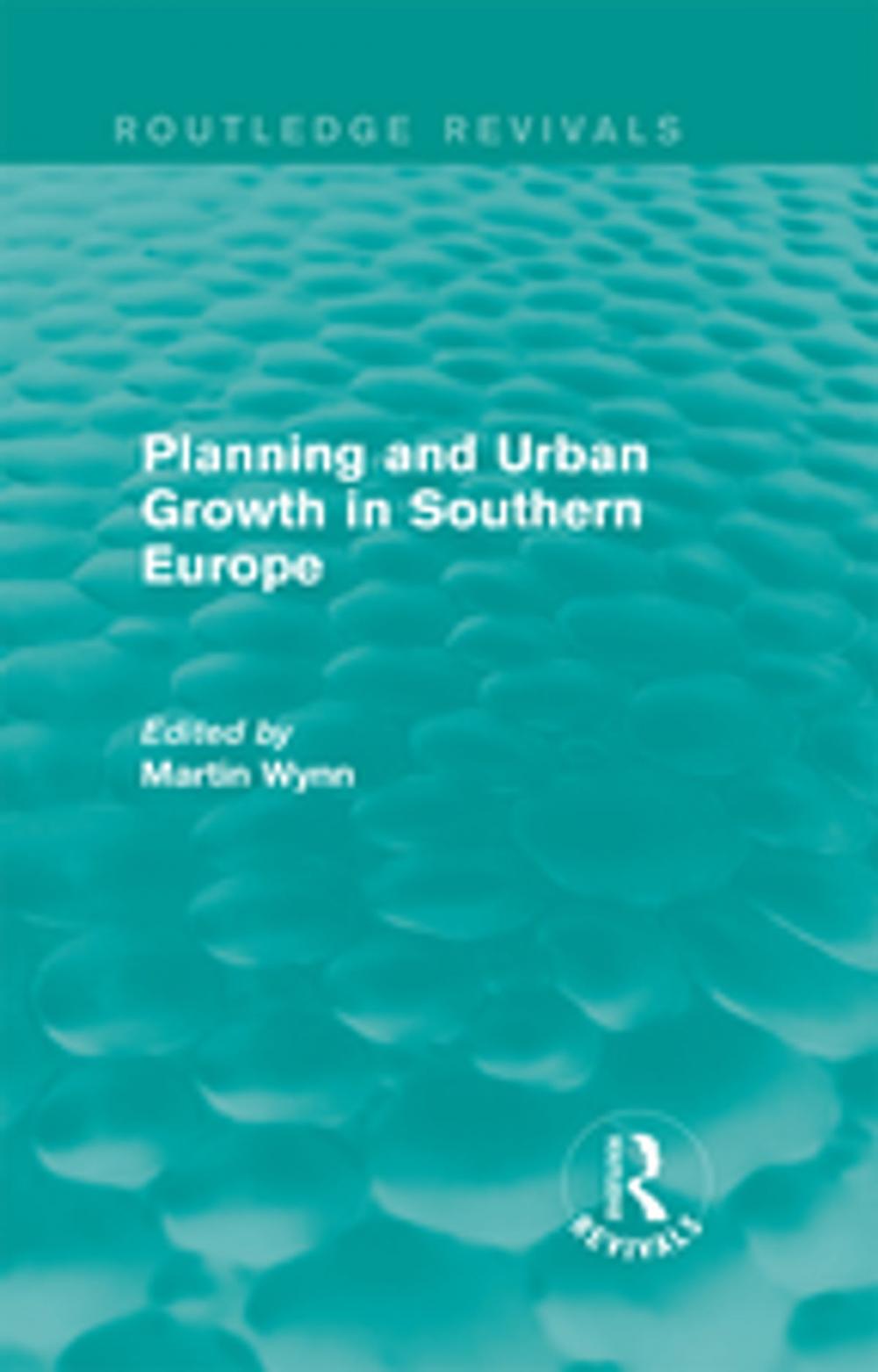 Big bigCover of Routledge Revivals: Planning and Urban Growth in Southern Europe (1984)