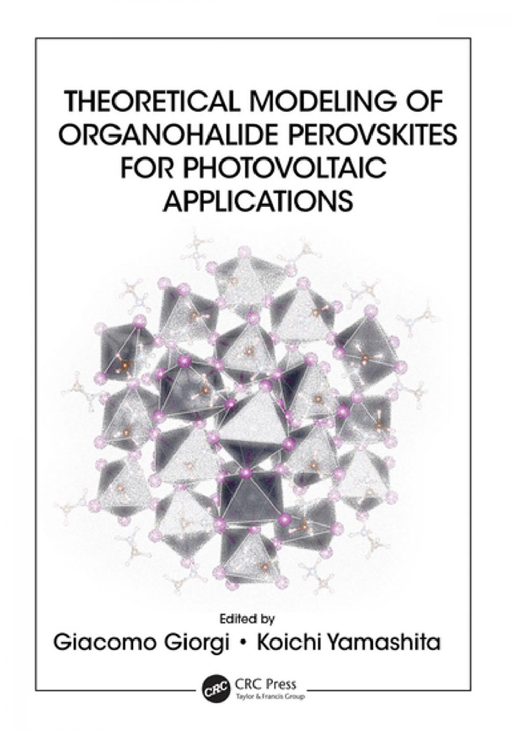 Big bigCover of Theoretical Modeling of Organohalide Perovskites for Photovoltaic Applications