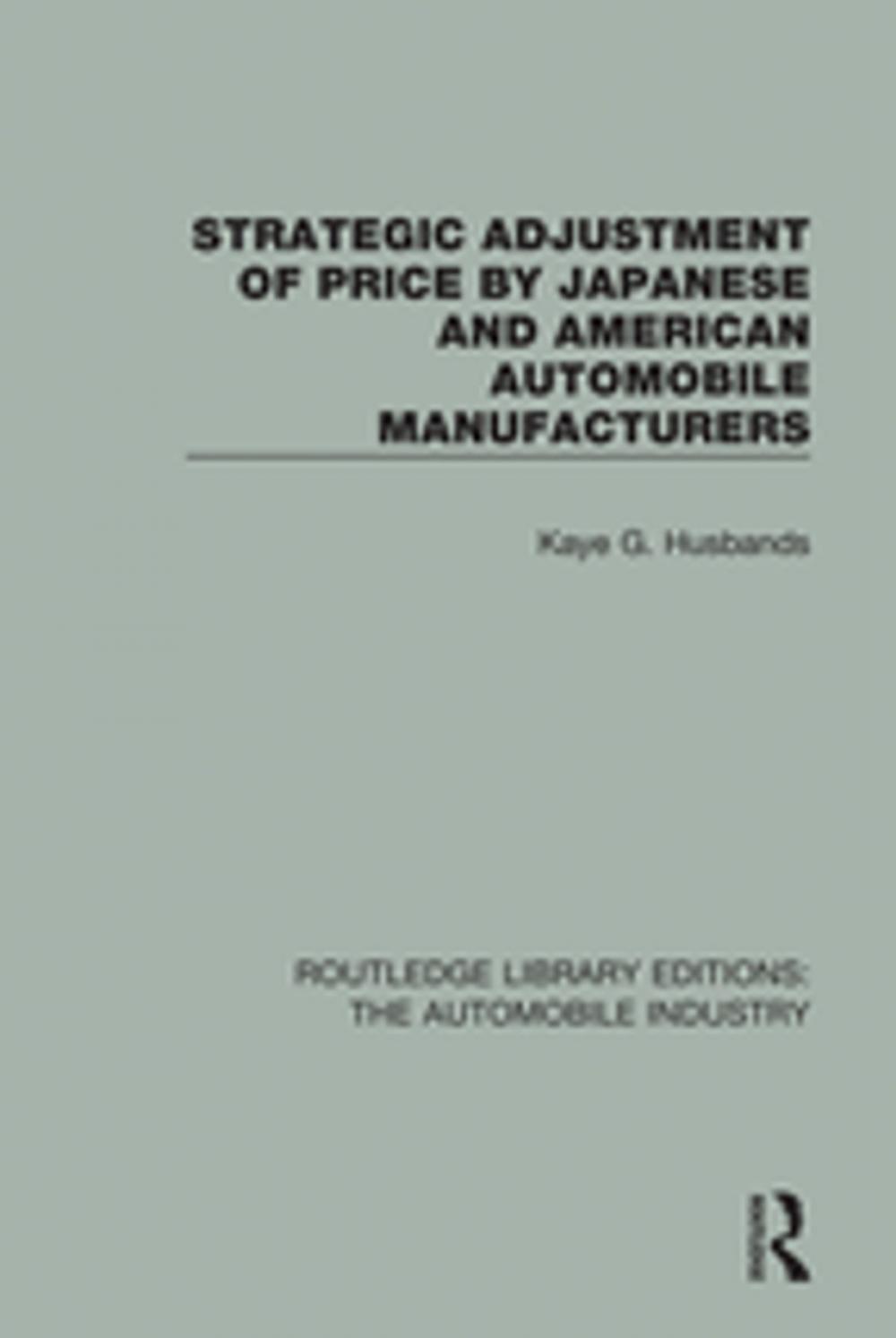 Big bigCover of Strategic Adjustment of Price by Japanese and American Automobile Manufacturers