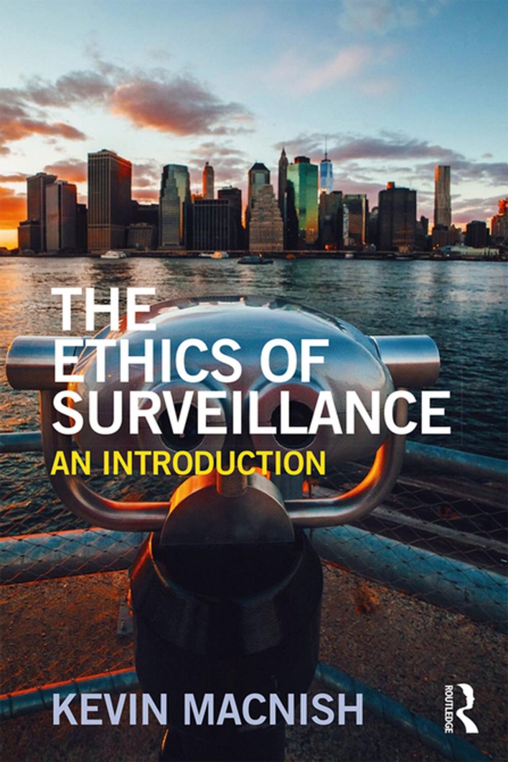 Big bigCover of The Ethics of Surveillance