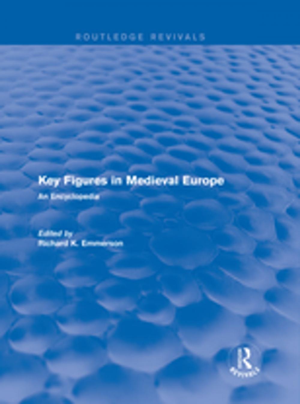 Big bigCover of Routledge Revivals: Key Figures in Medieval Europe (2006)