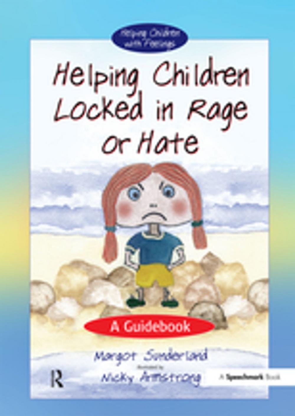 Big bigCover of Helping Children Locked in Rage or Hate